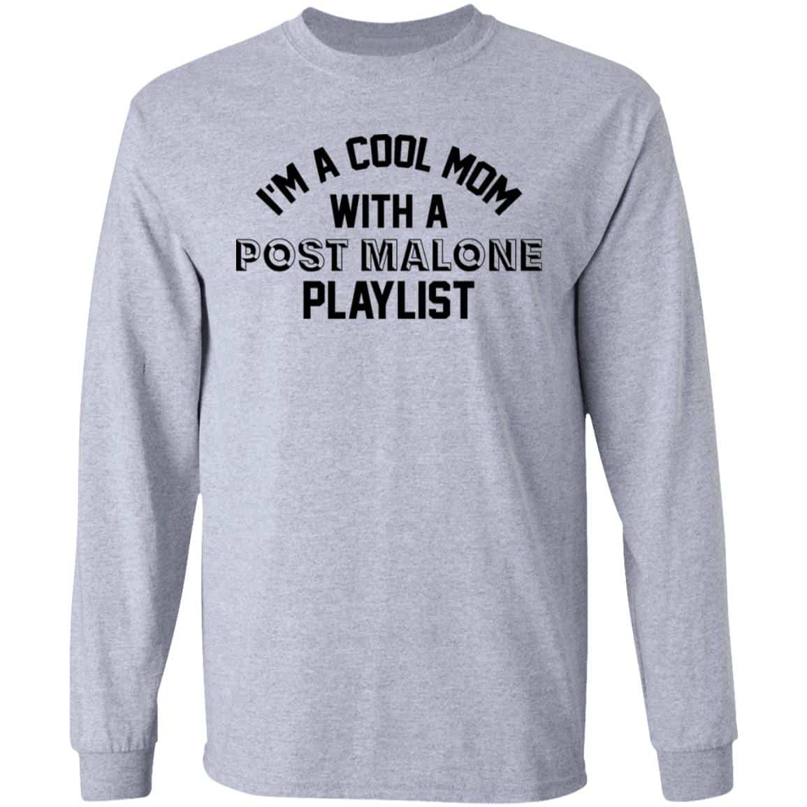 I’m A Cool Mom With A Post Malone Playlist Shirt, Hoodie, Tank