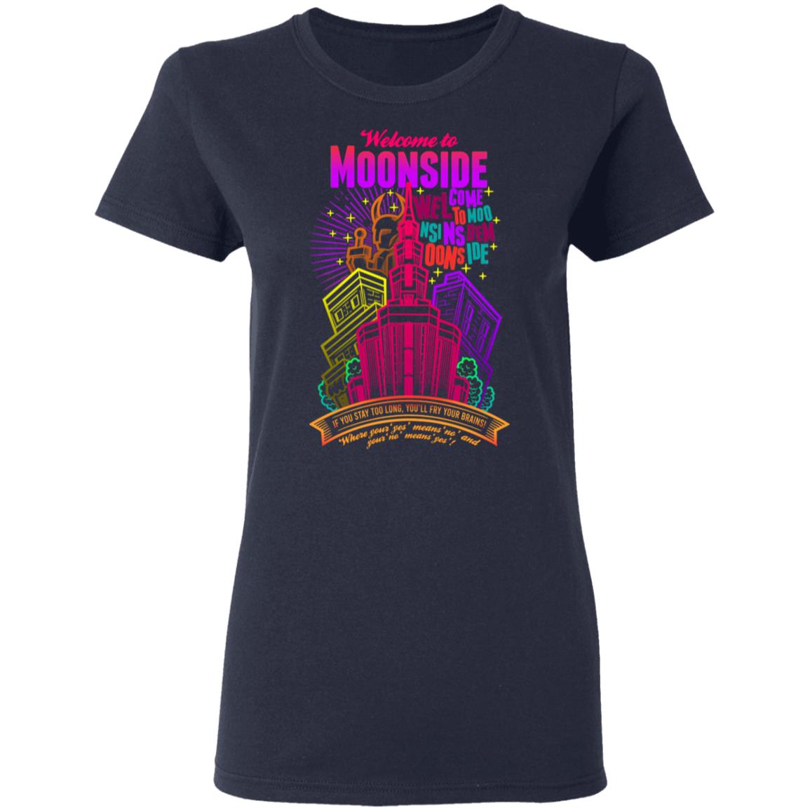 Welcome To Moonside If You Stay Too Long You’ll Fry Your Brains Shirt, Hoodie, Tank