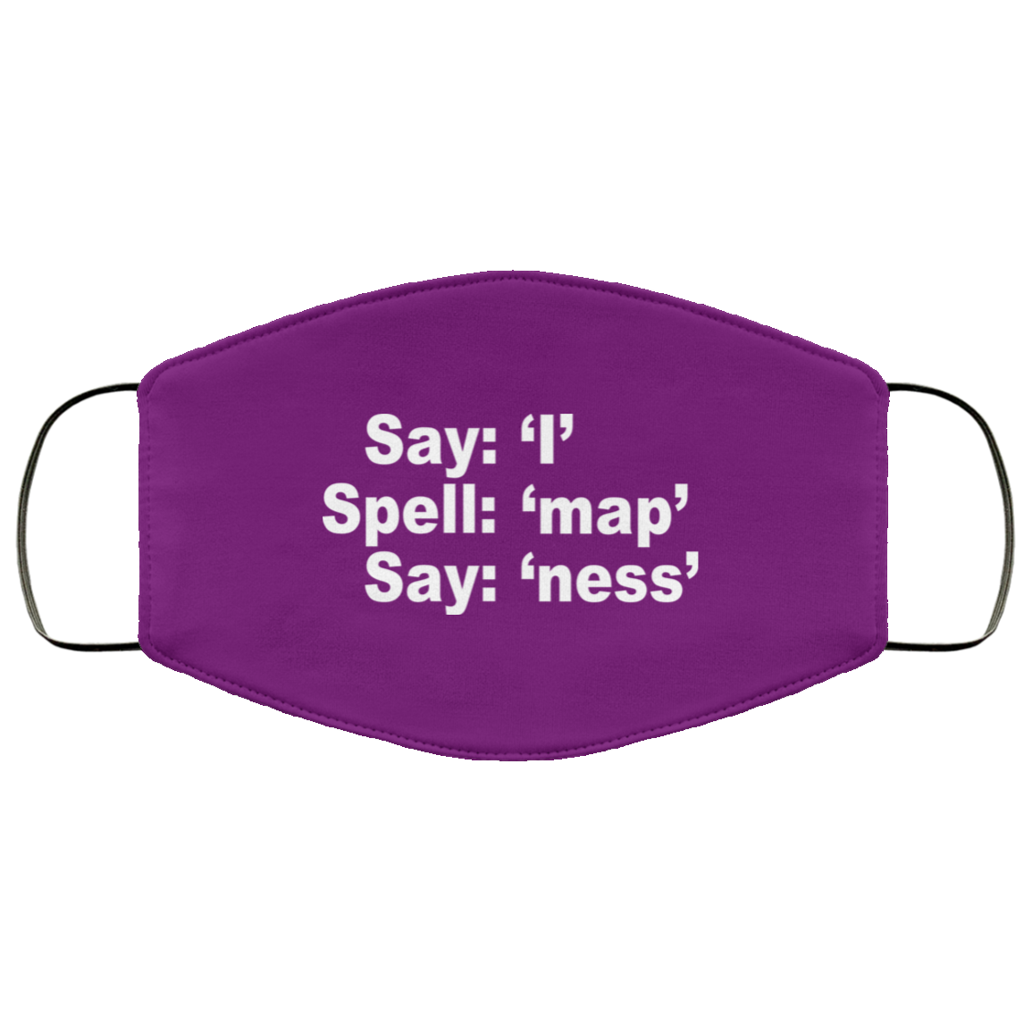 Say I Spell Map Say Ness Face Mask
