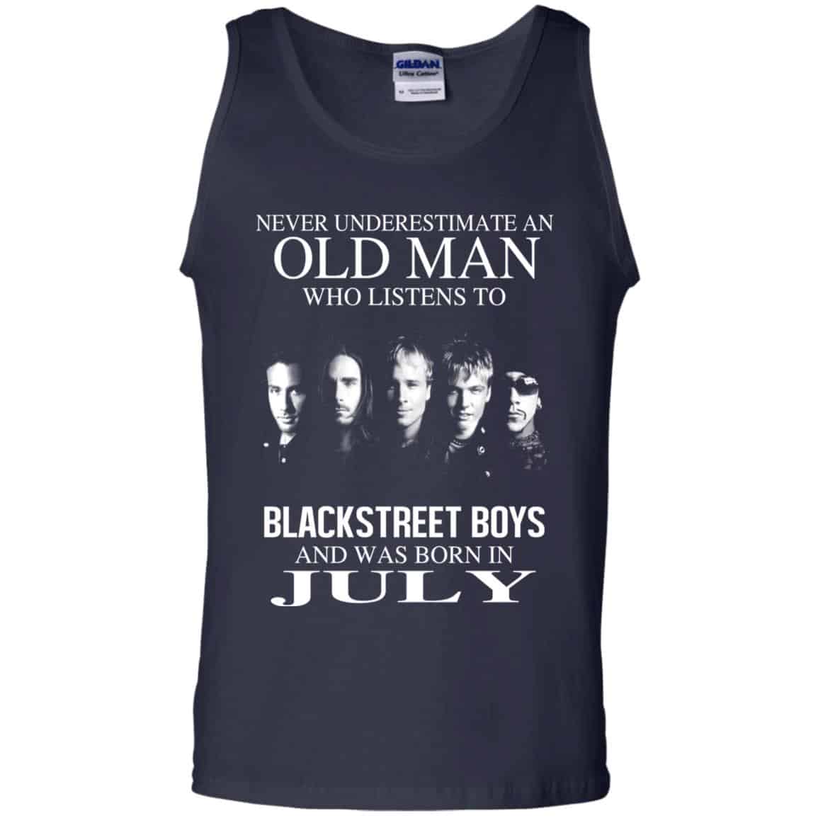 An Old Man Who Listens To Backstreet Boys And Was Born In July T-Shirts, Hoodie, Tank