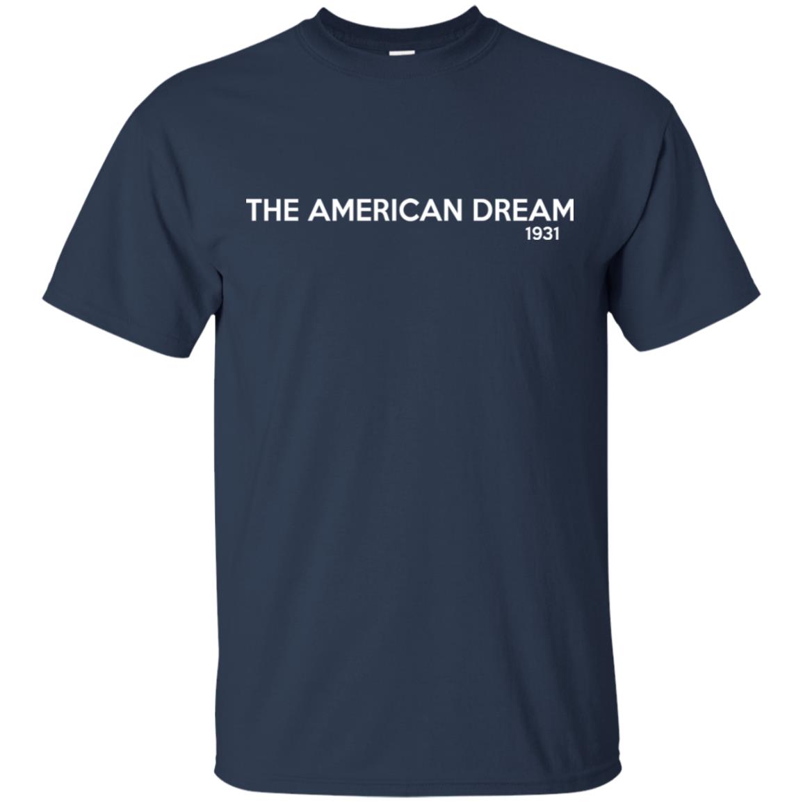 The American Dream 1931 T-Shirts, Hoodie, Tank