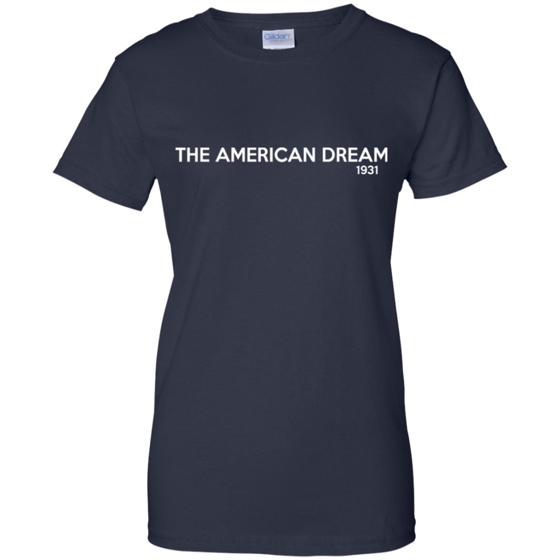 The American Dream 1931 T-Shirts, Hoodie, Tank