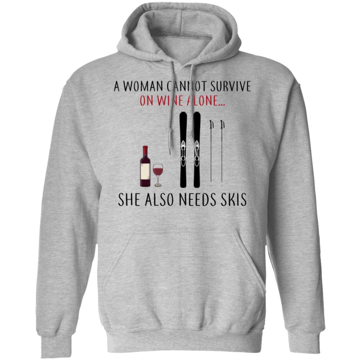 A Woman Cannot Survive On Wine Alone She Also Needs Skis Shirt, Hoodie, Tank