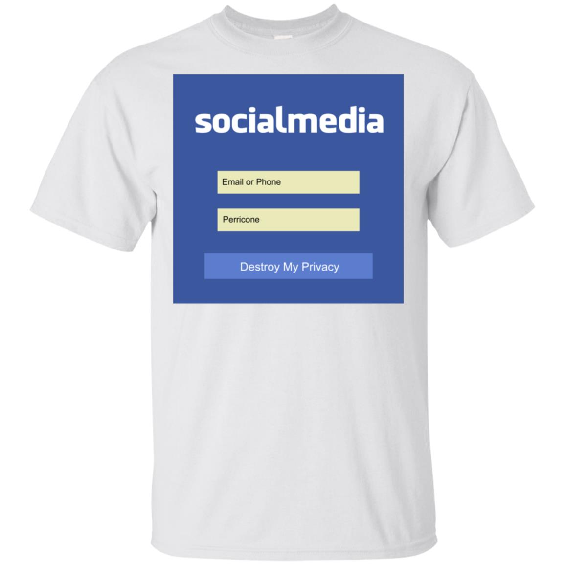 Destroy My Privacy Social Media T-Shirts, Hoodie, Tank