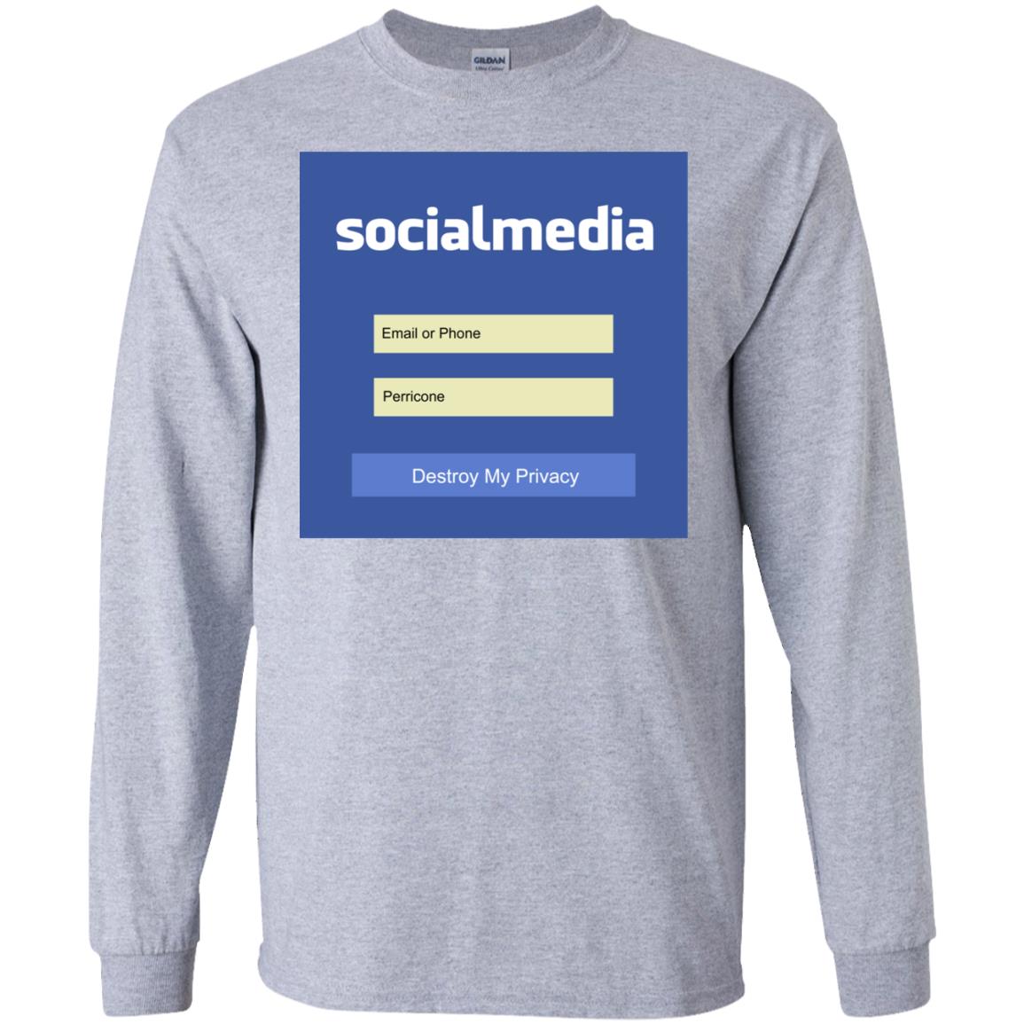 Destroy My Privacy Social Media T-Shirts, Hoodie, Tank
