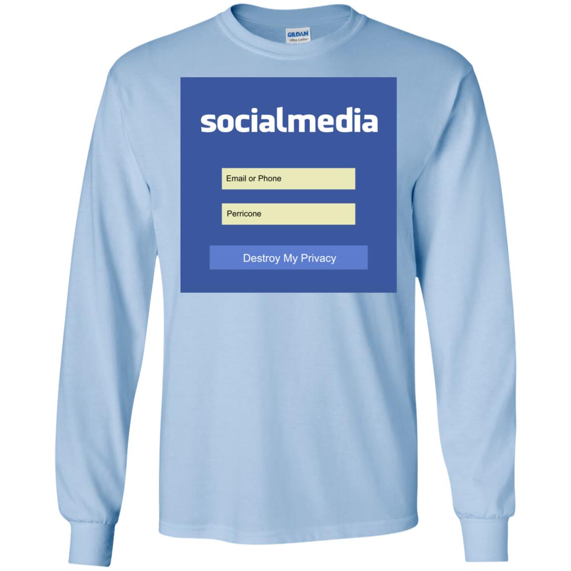 Destroy My Privacy Social Media T-Shirts, Hoodie, Tank