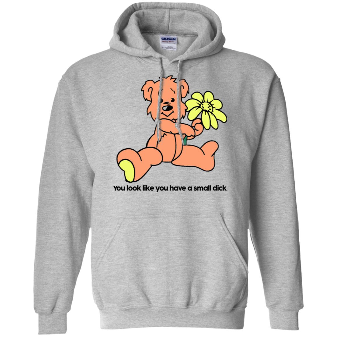 You Look Like You Have A Small Dick T-Shirts, Hoodie, Tank