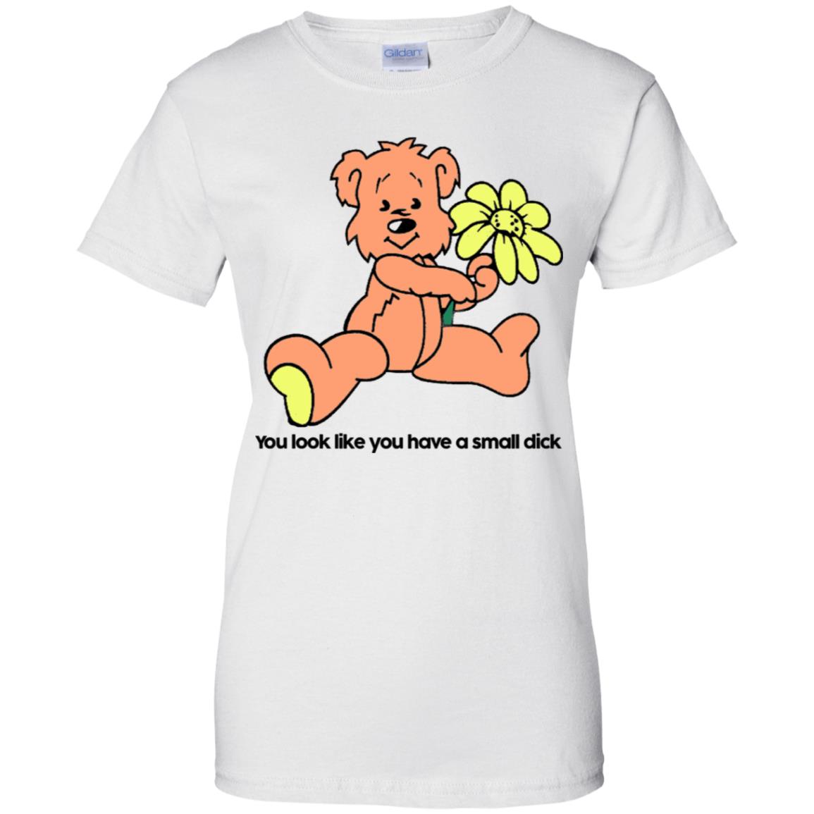 You Look Like You Have A Small Dick T-Shirts, Hoodie, Tank