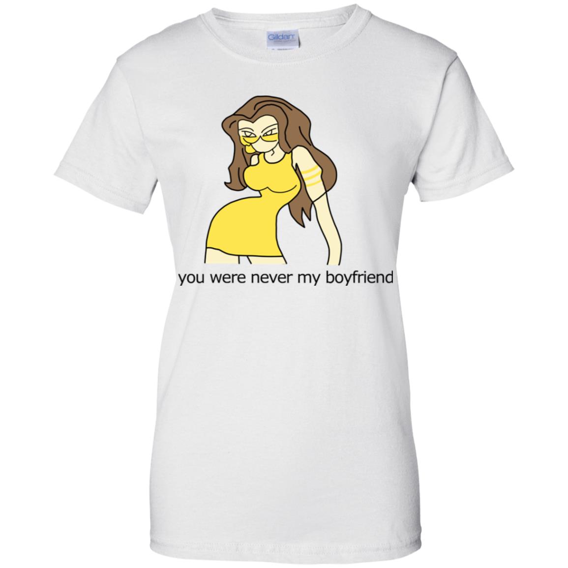 You Were Never My Boyfriend Cute Girl T-Shirts, Hoodie, Tank