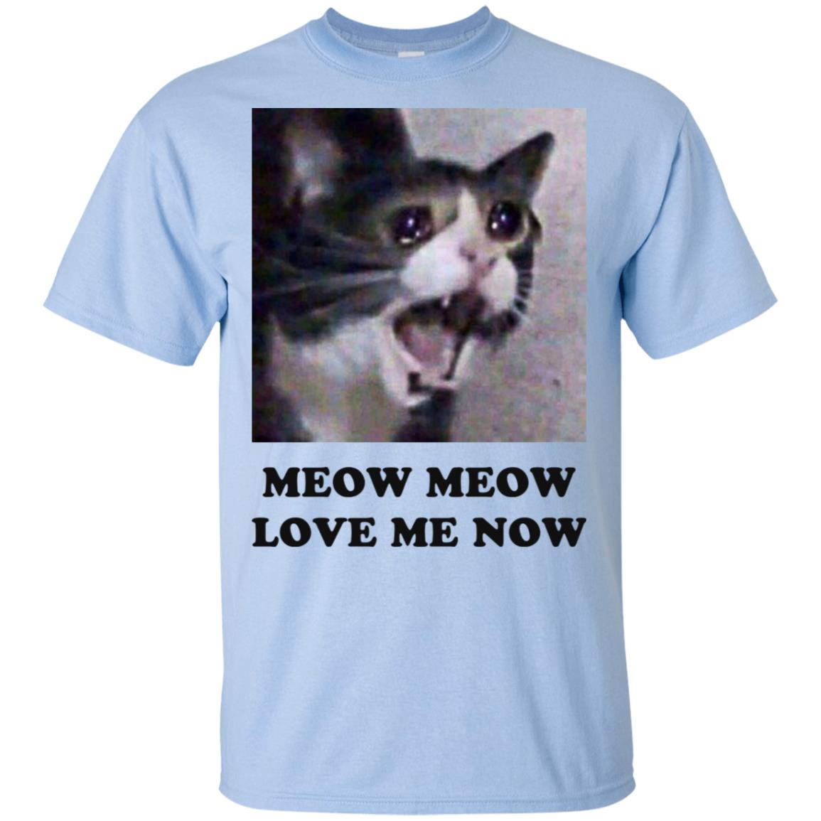 Meow Meow Love Me Now Cat Lovers T-Shirts, Hoodie, Tank