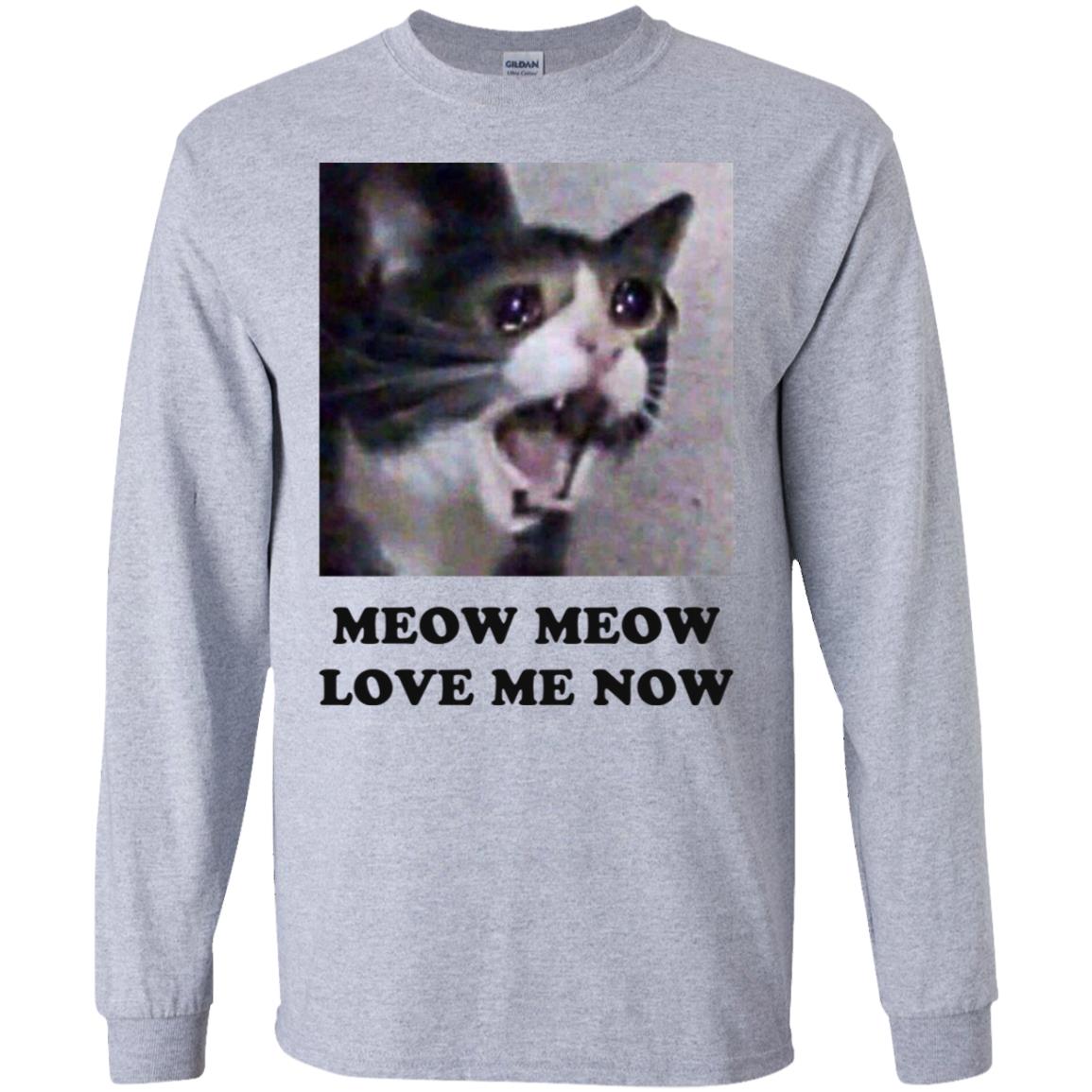 Meow Meow Love Me Now Cat Lovers T-Shirts, Hoodie, Tank