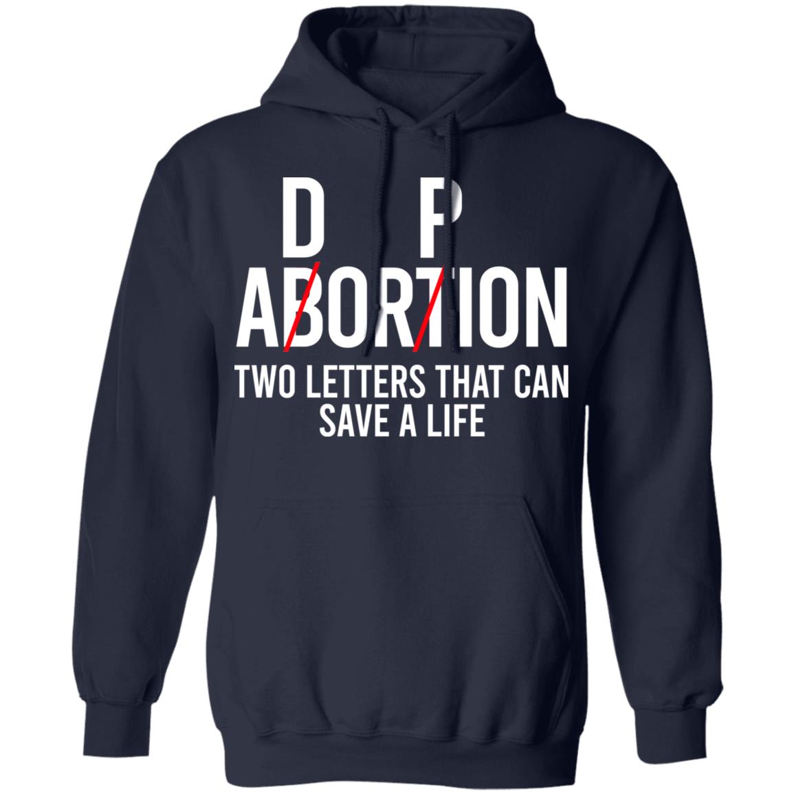 DP Abortion Two Letters That Can Save A Life Shirt, Hoodie, Tank
