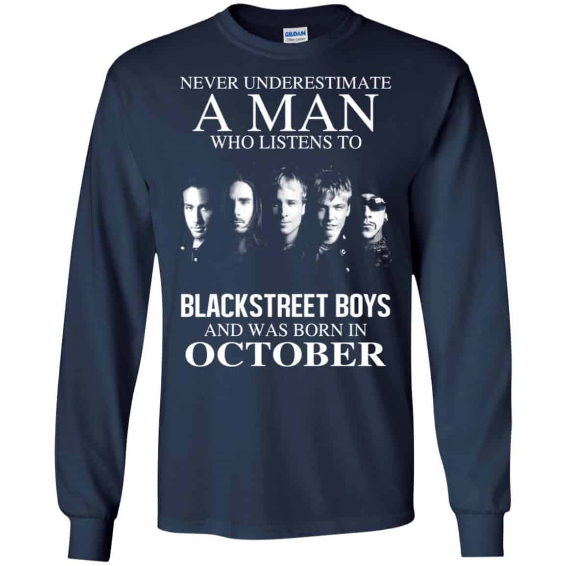 A Man Who Listens To Backstreet Boys And Was Born In October T-Shirts, Hoodie, Tank