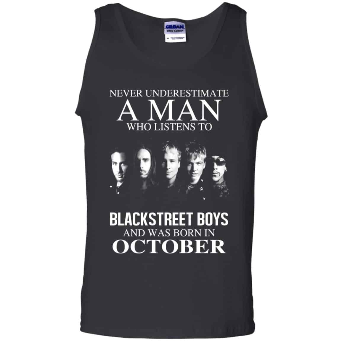 A Man Who Listens To Backstreet Boys And Was Born In October T-Shirts, Hoodie, Tank