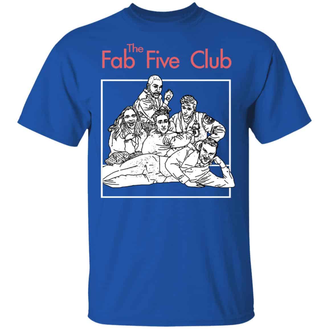 The Fab 5 Club Queer Eye Shirt, Hoodie, Tank