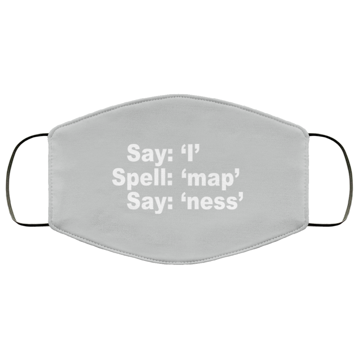 Say I Spell Map Say Ness Face Mask