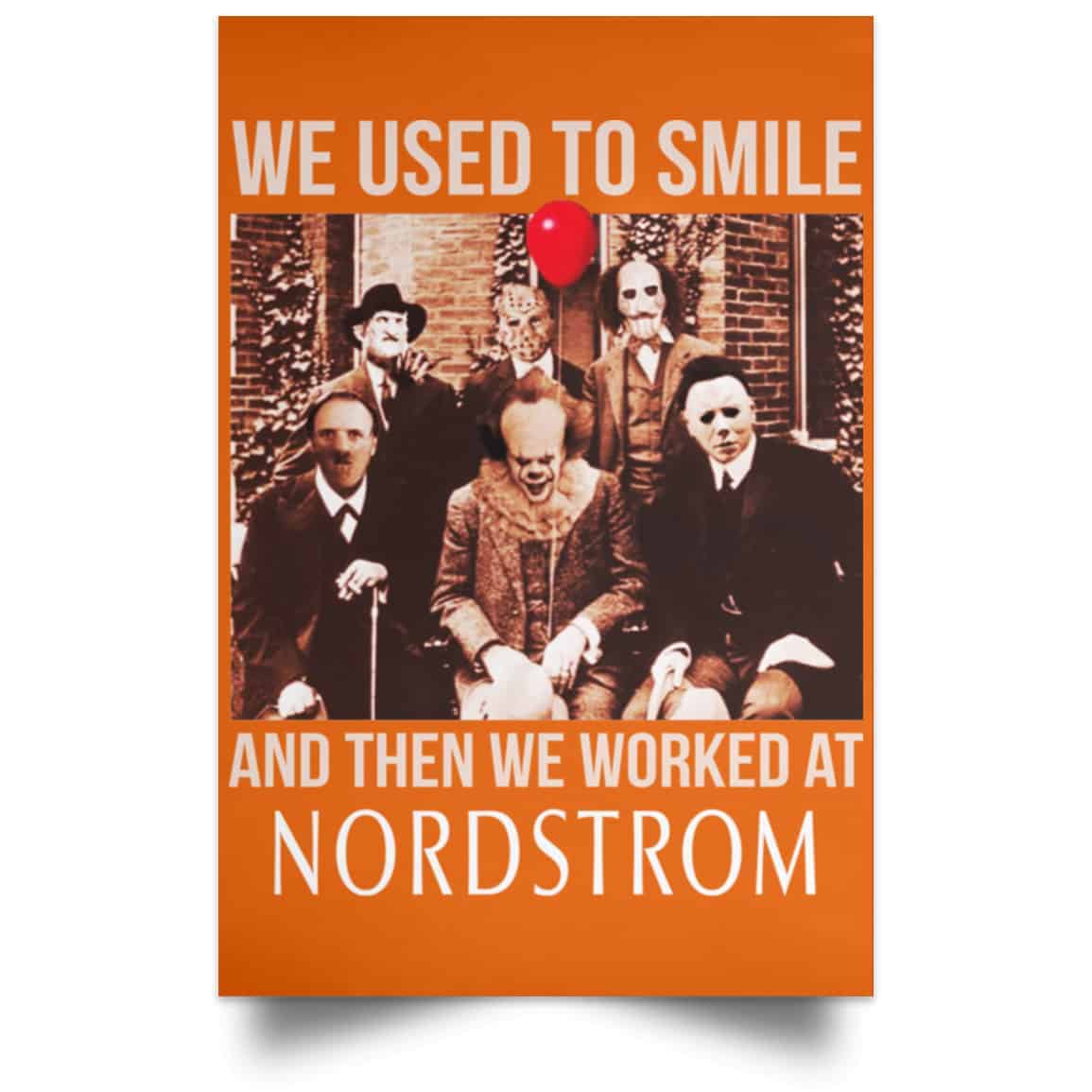 We Used To Smile And Then We Worked At Nordstrom Posters