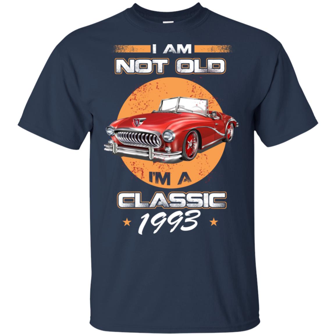 Car I’m Not Old I’m A Classic 1993 T-Shirts, Hoodie, Tank