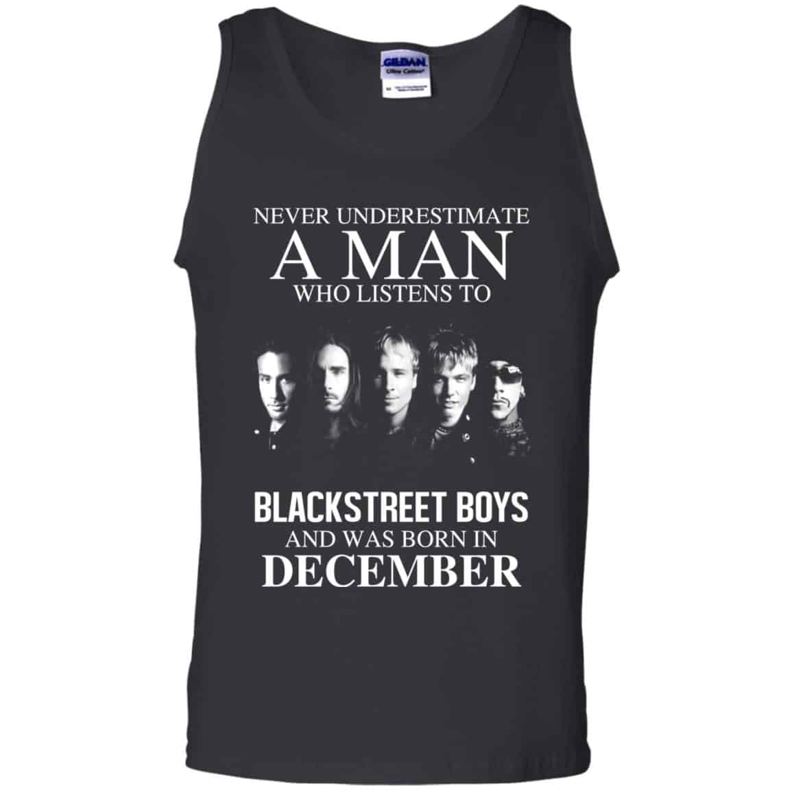 A Man Who Listens To Backstreet Boys And Was Born In December T-Shirts, Hoodie, Tank