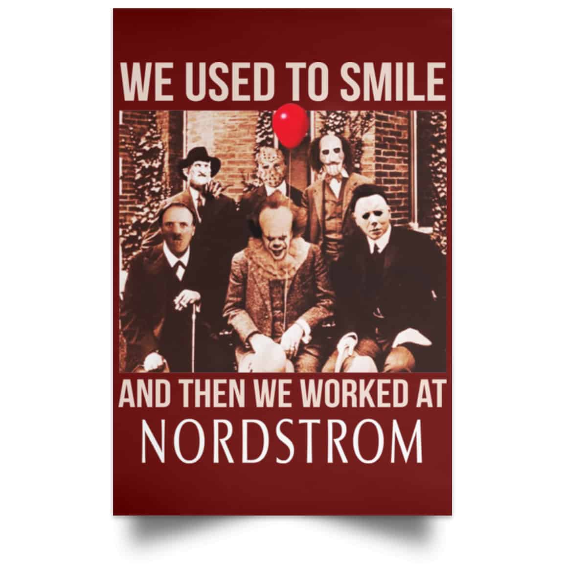 We Used To Smile And Then We Worked At Nordstrom Posters
