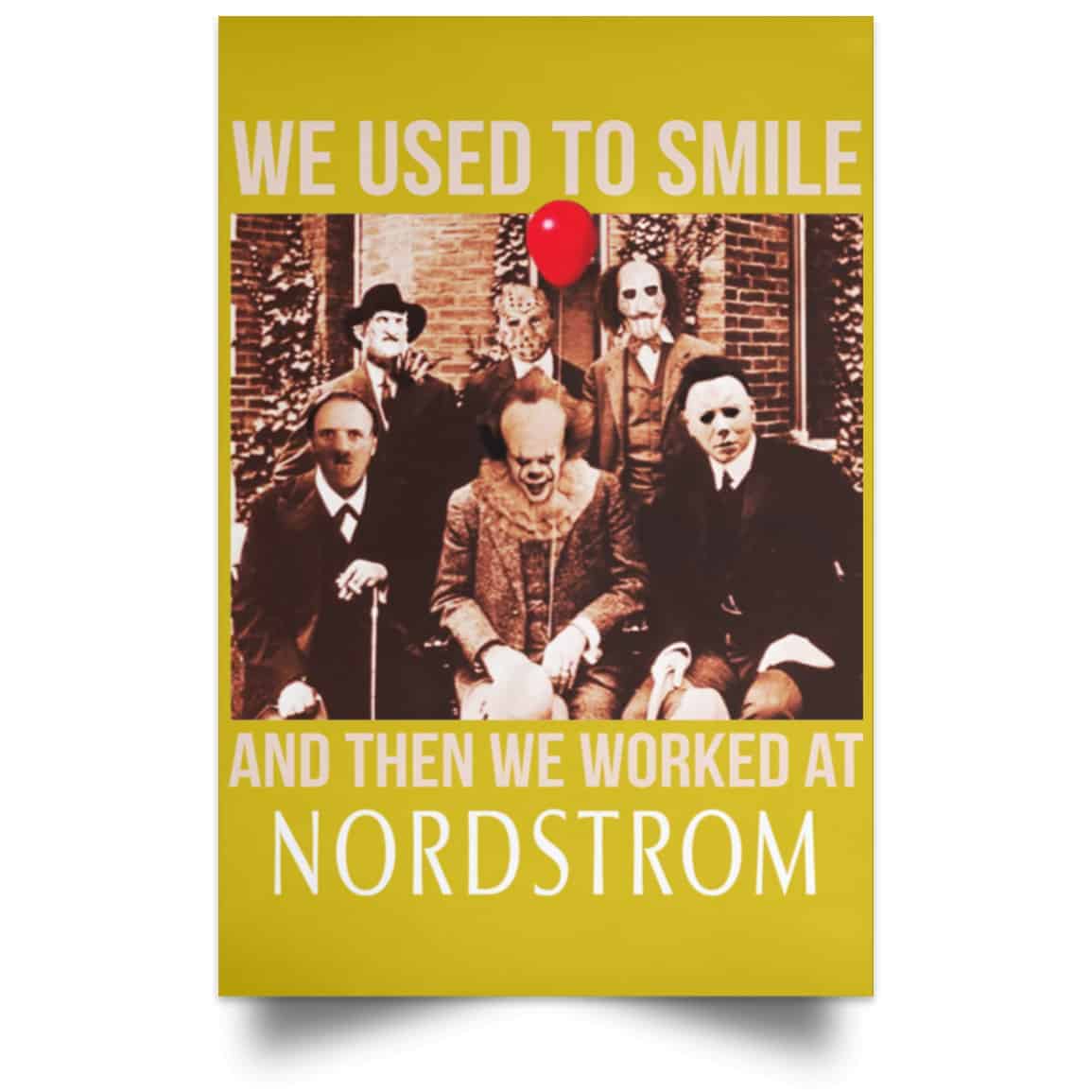 We Used To Smile And Then We Worked At Nordstrom Posters