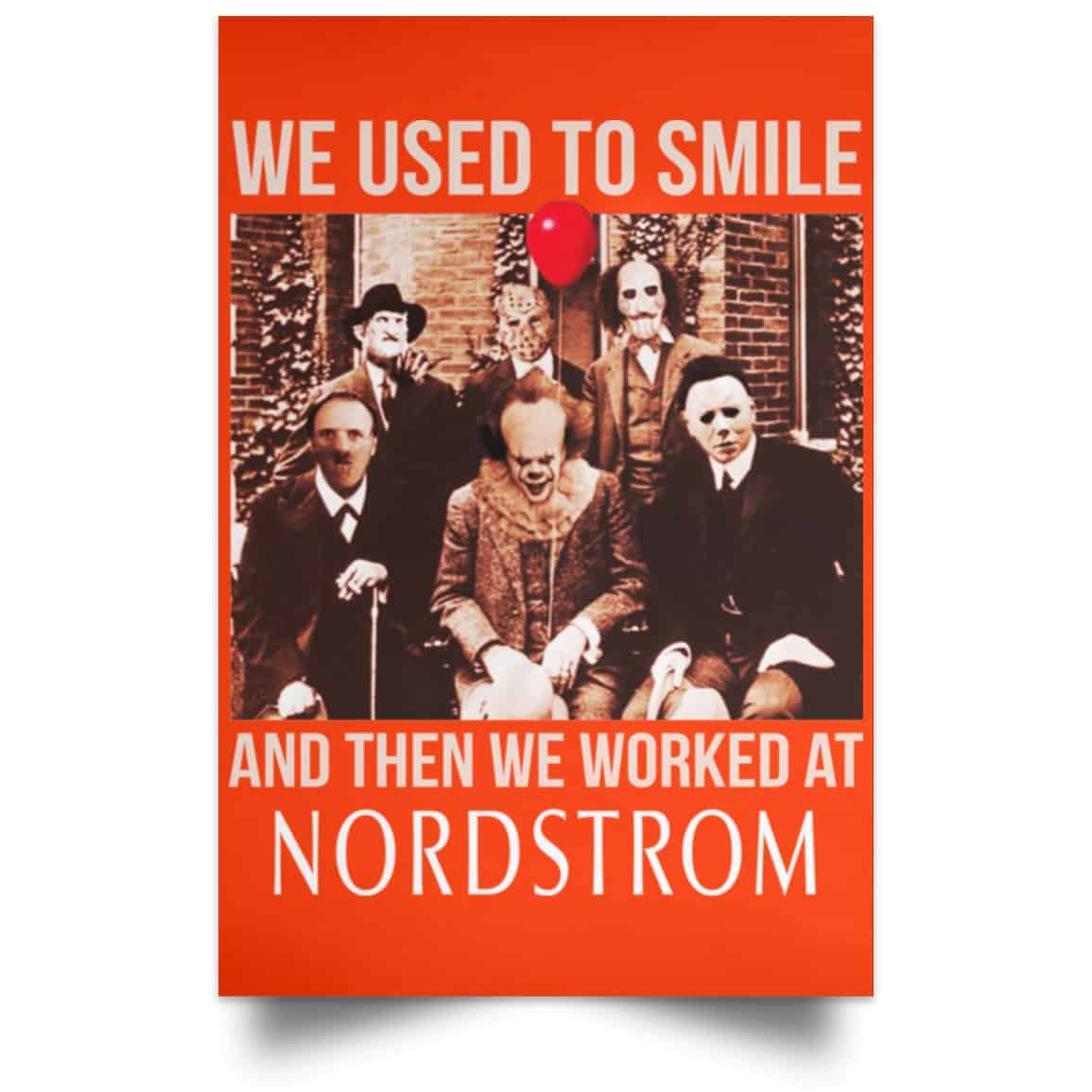 We Used To Smile And Then We Worked At Nordstrom Posters