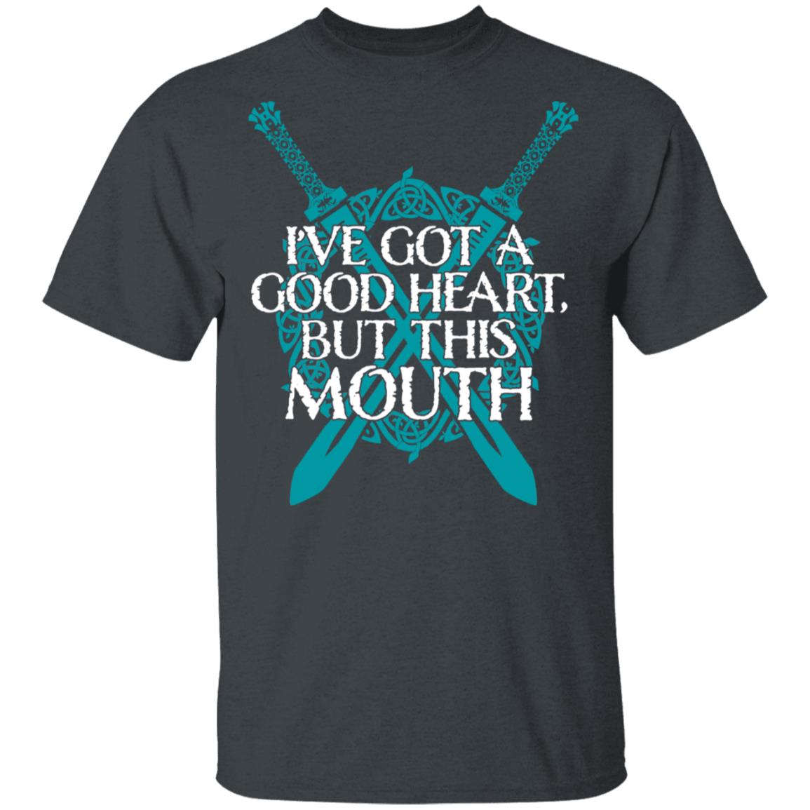 I’ve Got A Good Heart But This Mouth Shield Maiden Viking Shirt, Hoodie, Tank