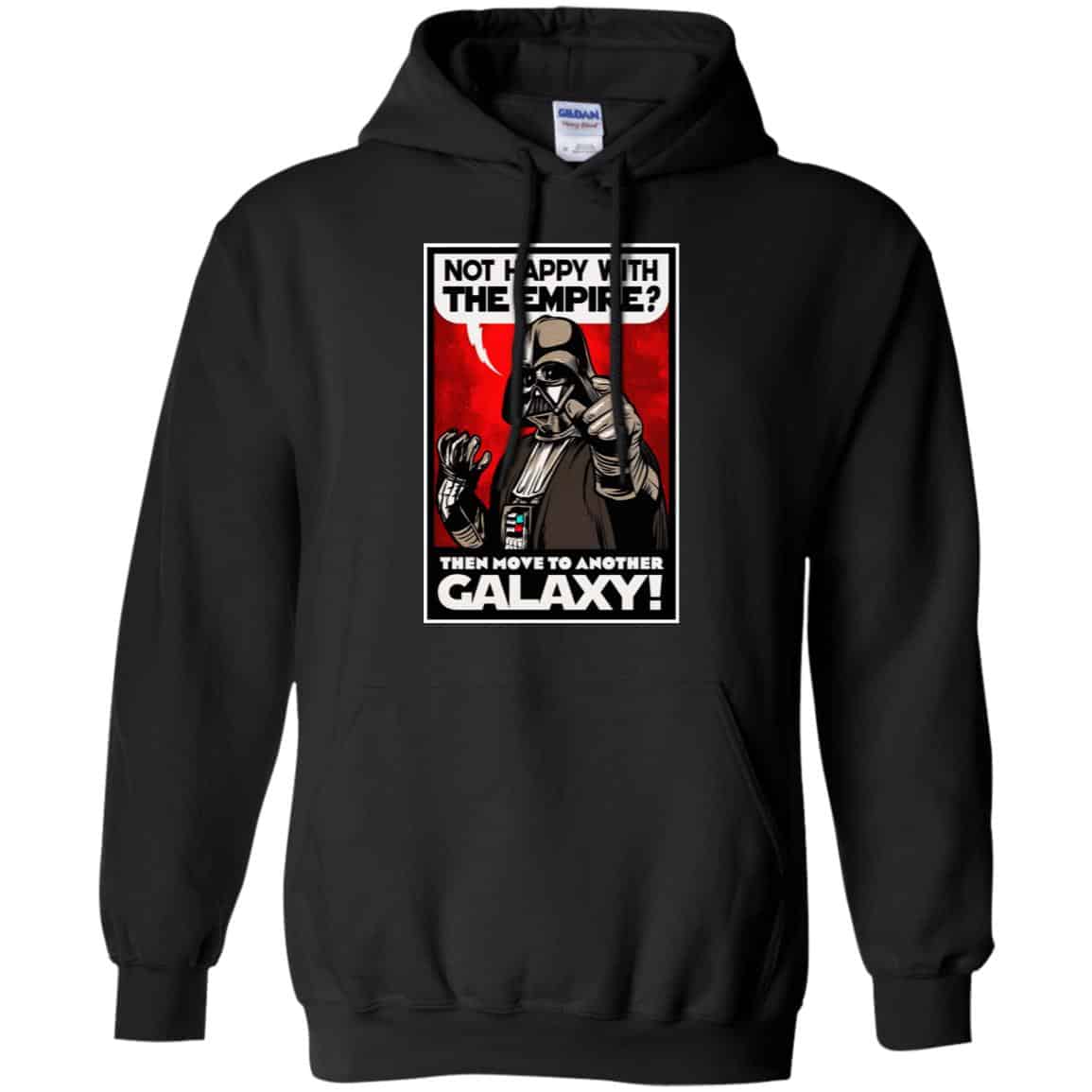 Darth Vader: Not Happy With The Empire Then Move To Another Galaxy T-Shirts, Hoodie, Tank