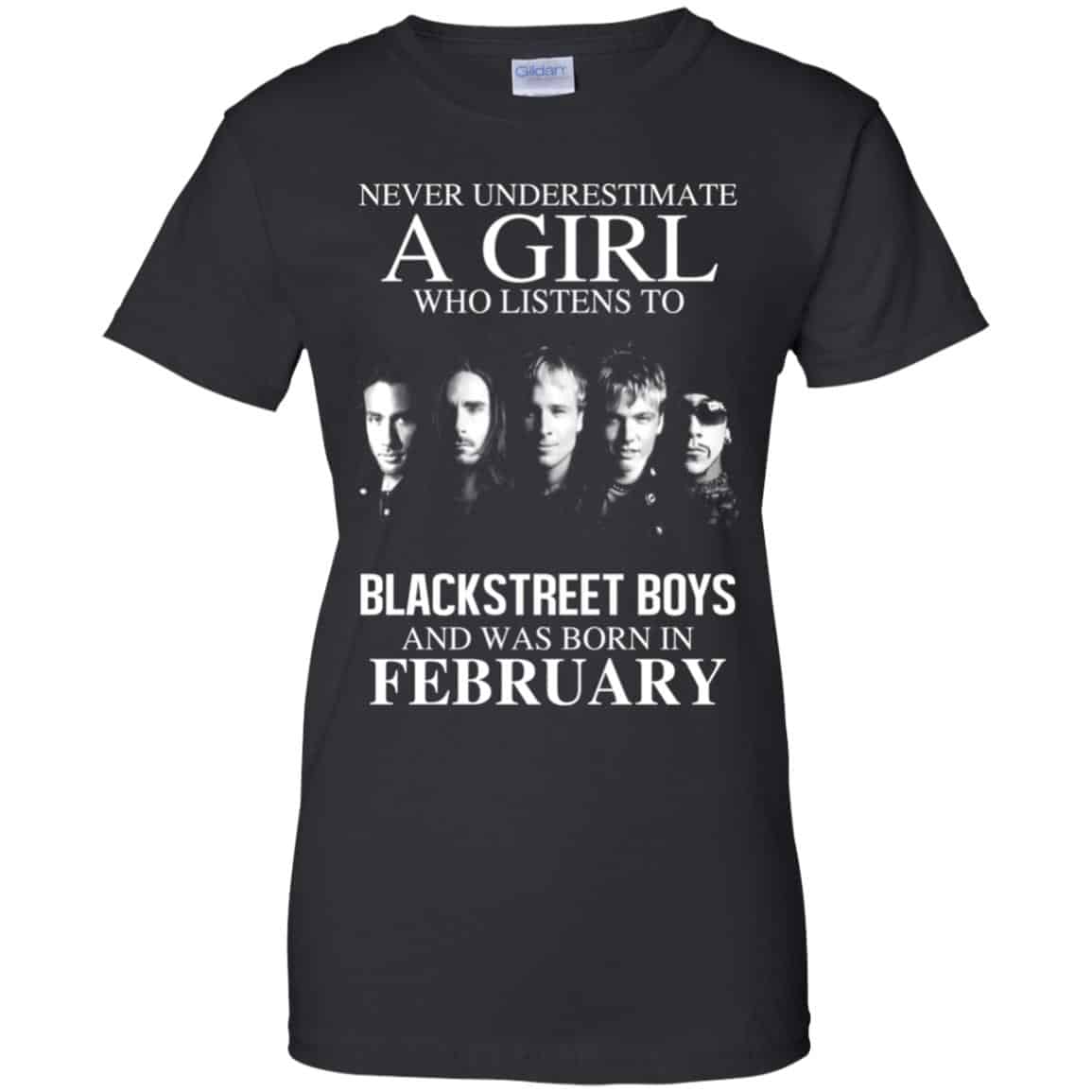 A Girl Who Listens To Backstreet Boys And Was Born In February T-Shirts, Hoodie, Tank