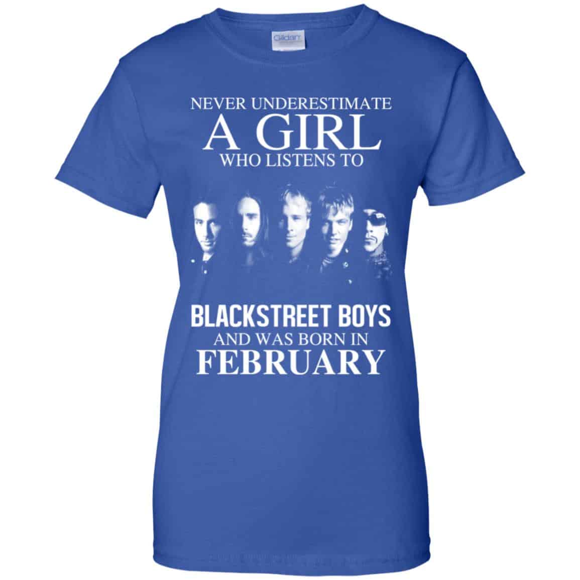 A Girl Who Listens To Backstreet Boys And Was Born In February T-Shirts, Hoodie, Tank