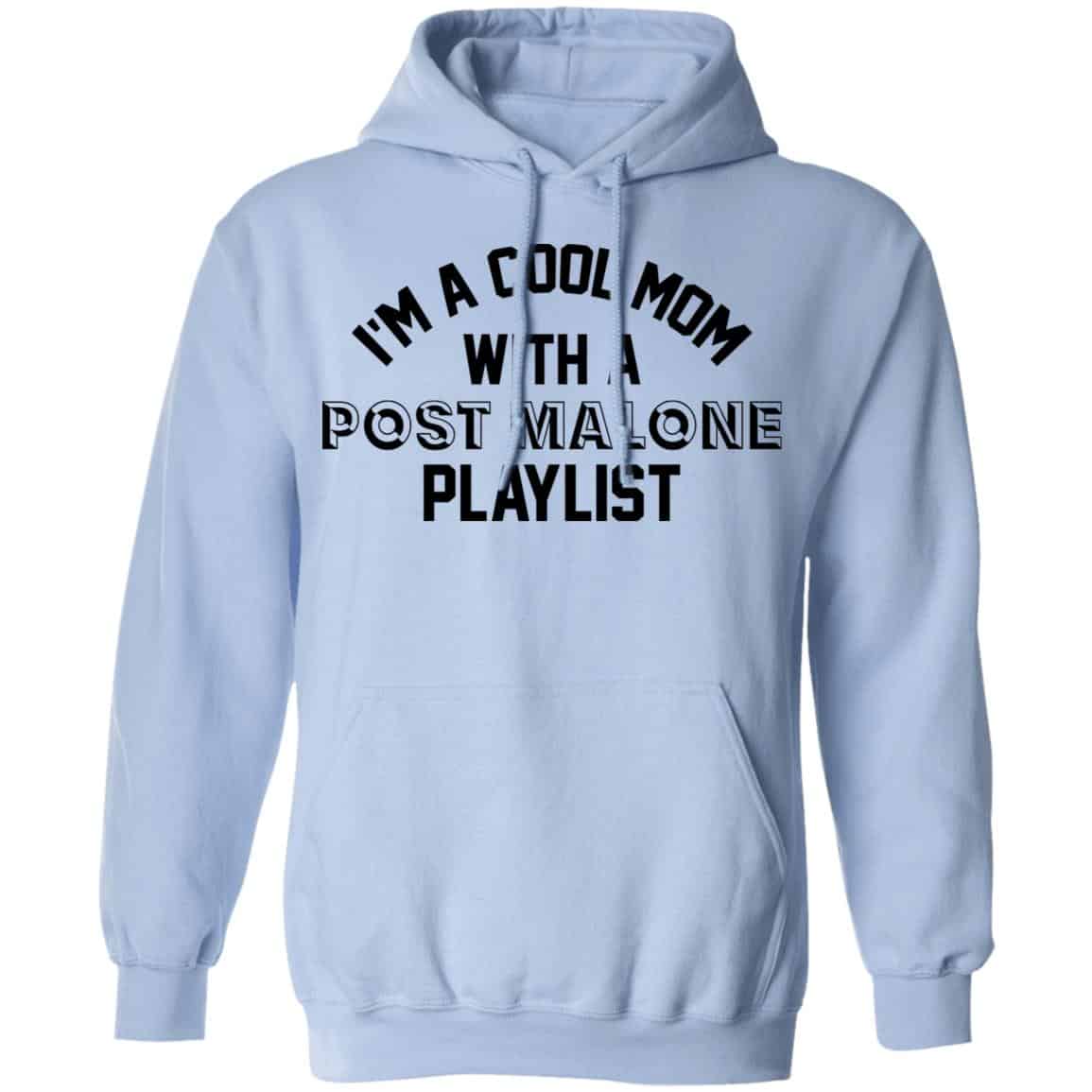 I’m A Cool Mom With A Post Malone Playlist Shirt, Hoodie, Tank
