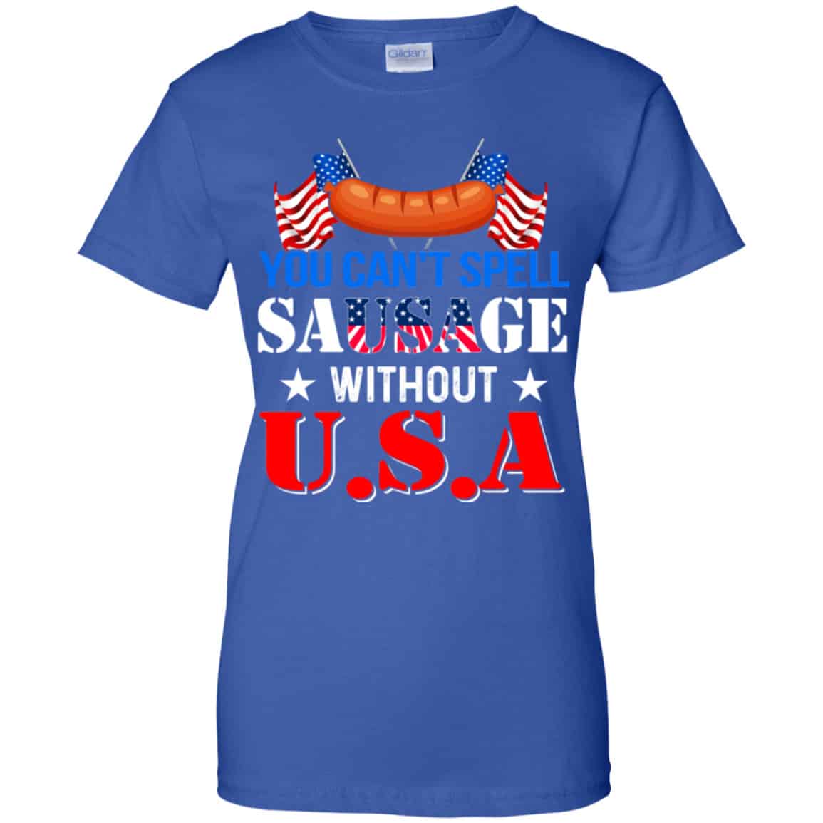 You Can’t Spell Sausage Without USA Shirt, Hoodie, Tank