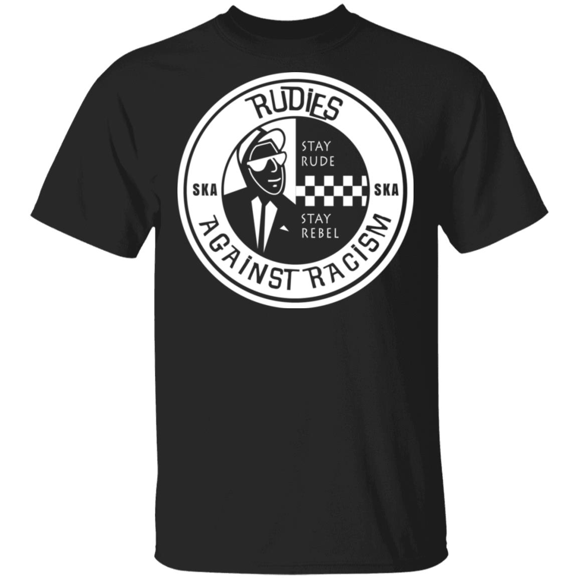 Rudies Against Racism Stay Rude Stay Rebel Shirt, Hoodie, Tank