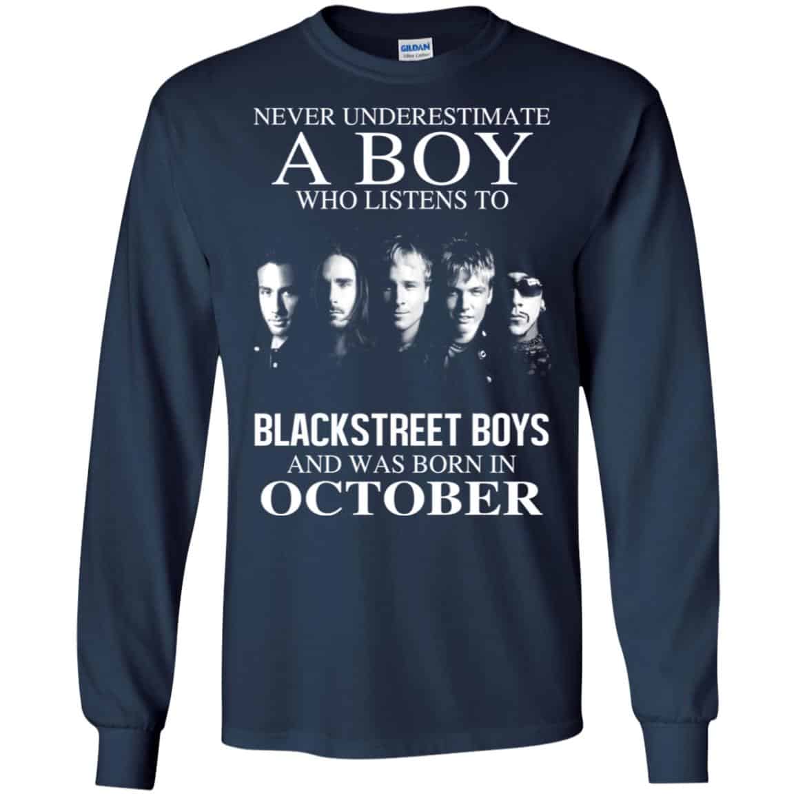 A Boy Who Listens To Backstreet Boys And Was Born In October T-Shirts, Hoodie, Tank
