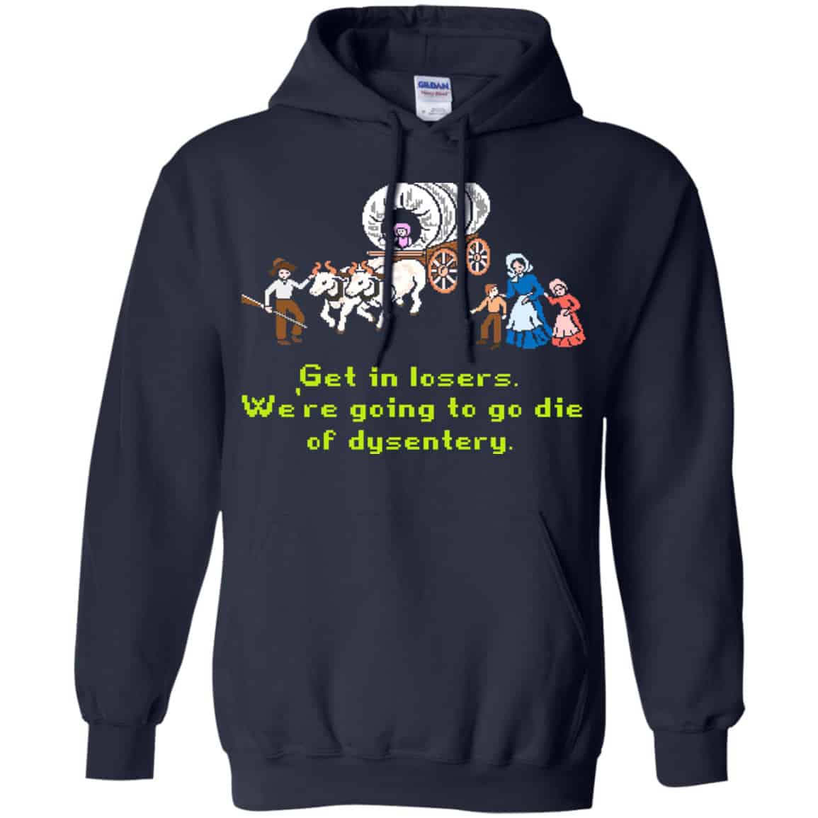 Get In Losers We’re Going To Go Die Of Dysentery Shirt, Hoodie, Tank