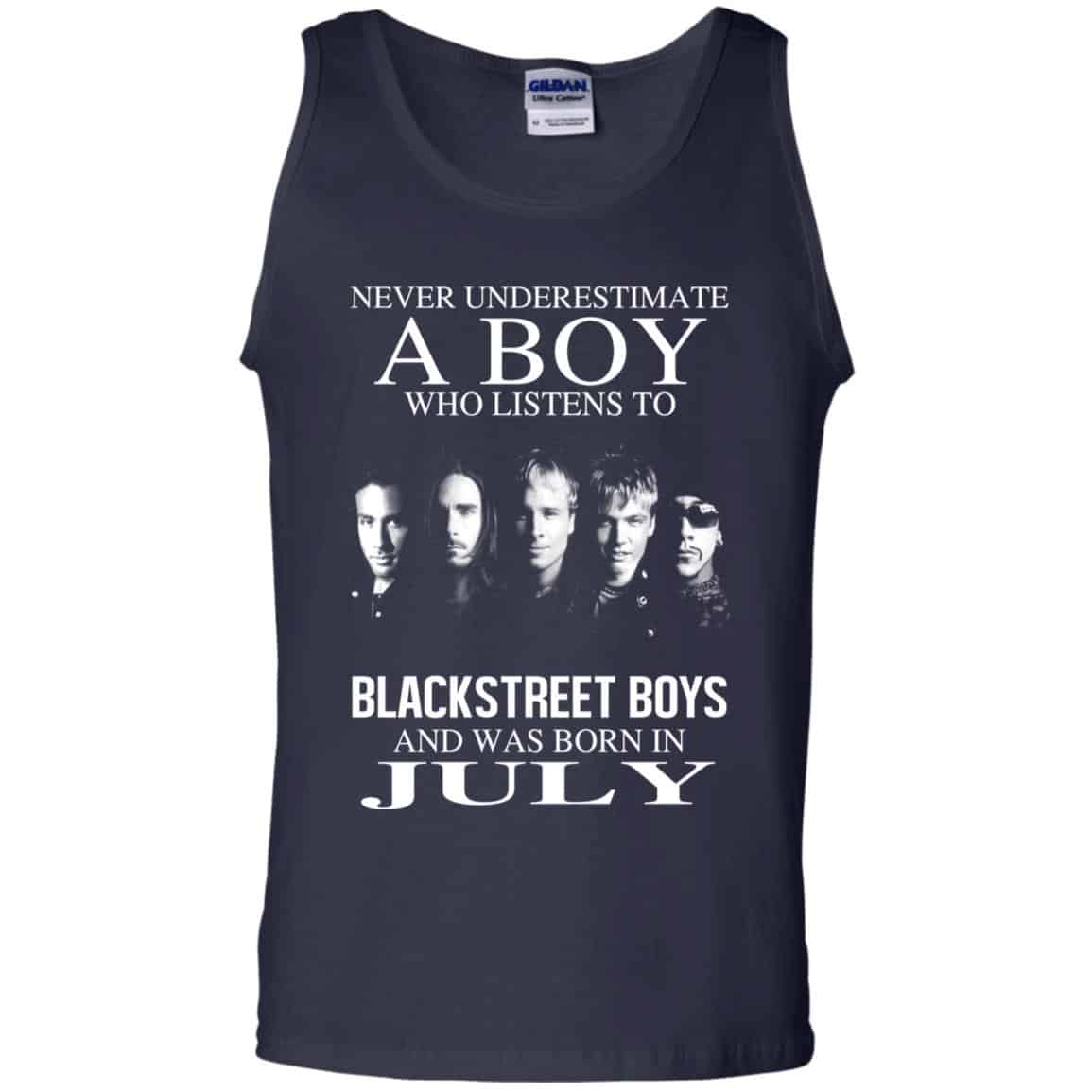 A Boy Who Listens To Backstreet Boys And Was Born In July T-Shirts, Hoodie, Tank