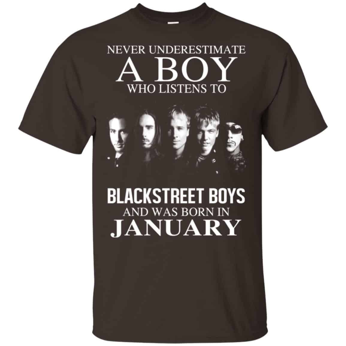 A Boy Who Listens To Backstreet Boys And Was Born In January T-Shirts, Hoodie, Tank