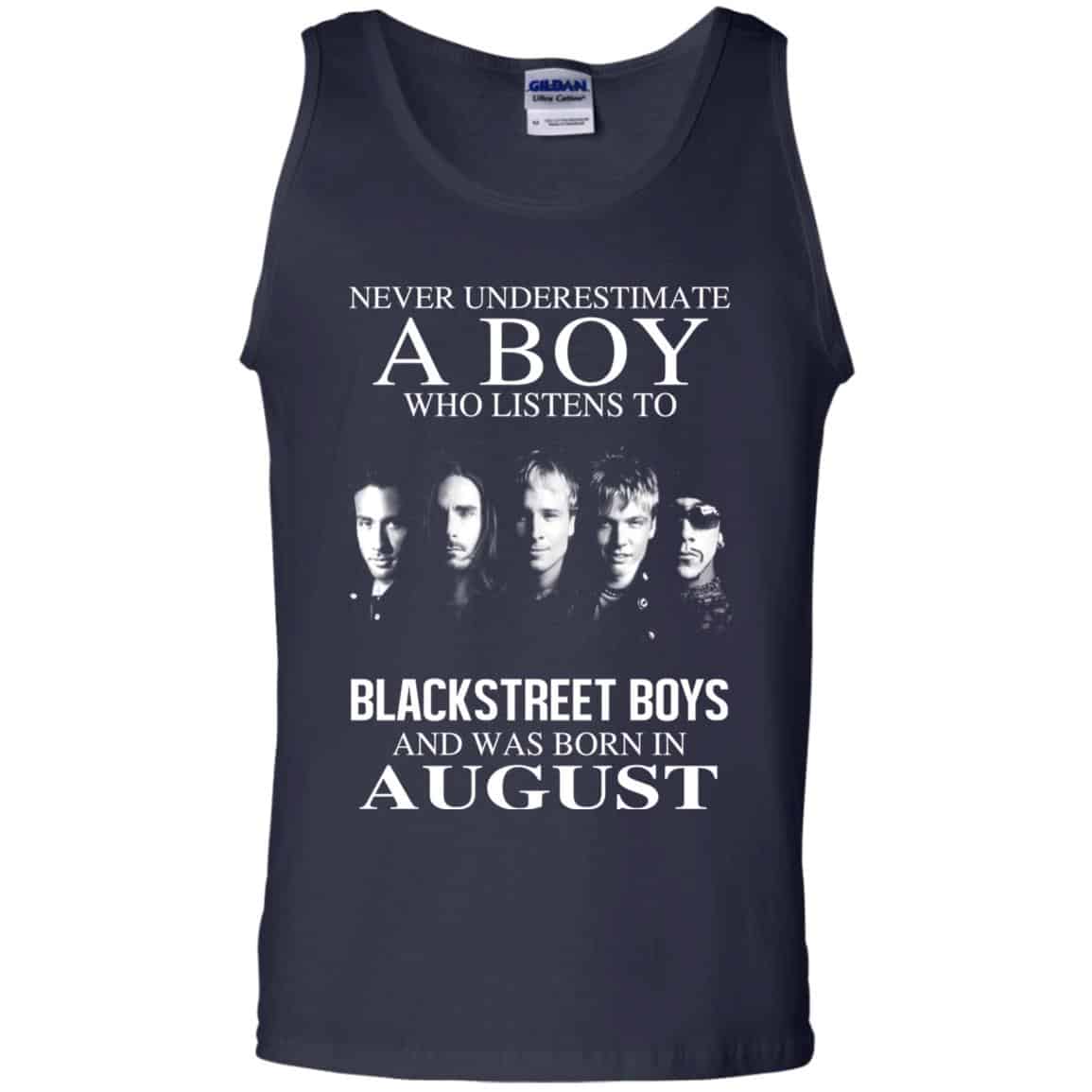 A Boy Who Listens To Backstreet Boys And Was Born In August T-Shirts, Hoodie, Tank