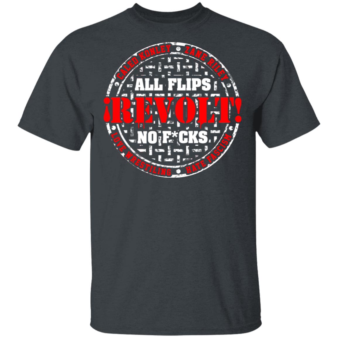 All Flips Revolt No Fucks Caleb Konley Shirt, Hoodie, Tank