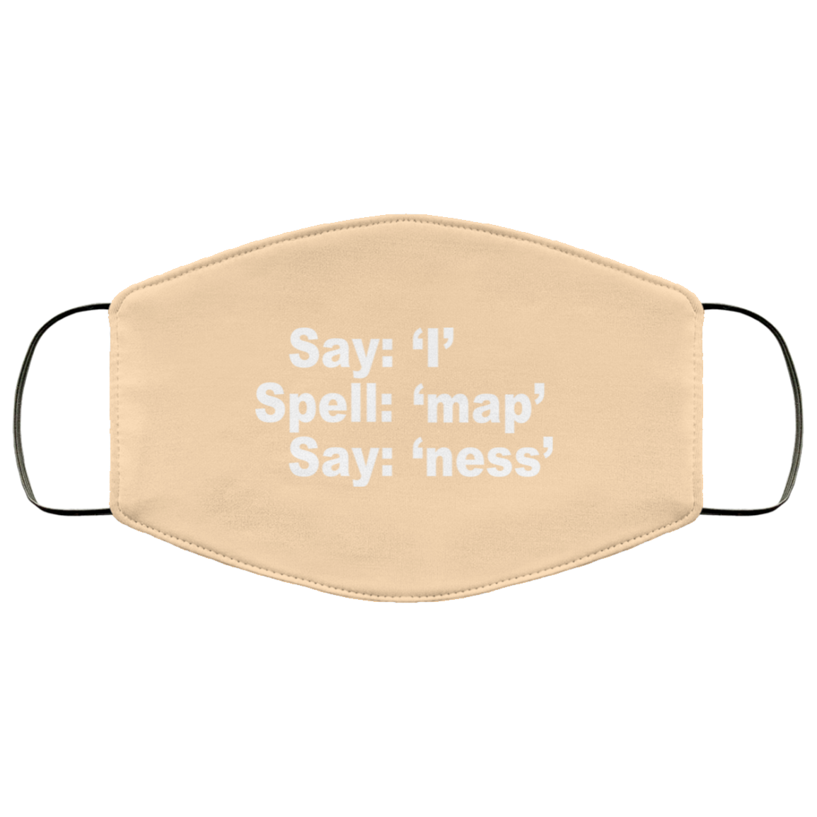 Say I Spell Map Say Ness Face Mask