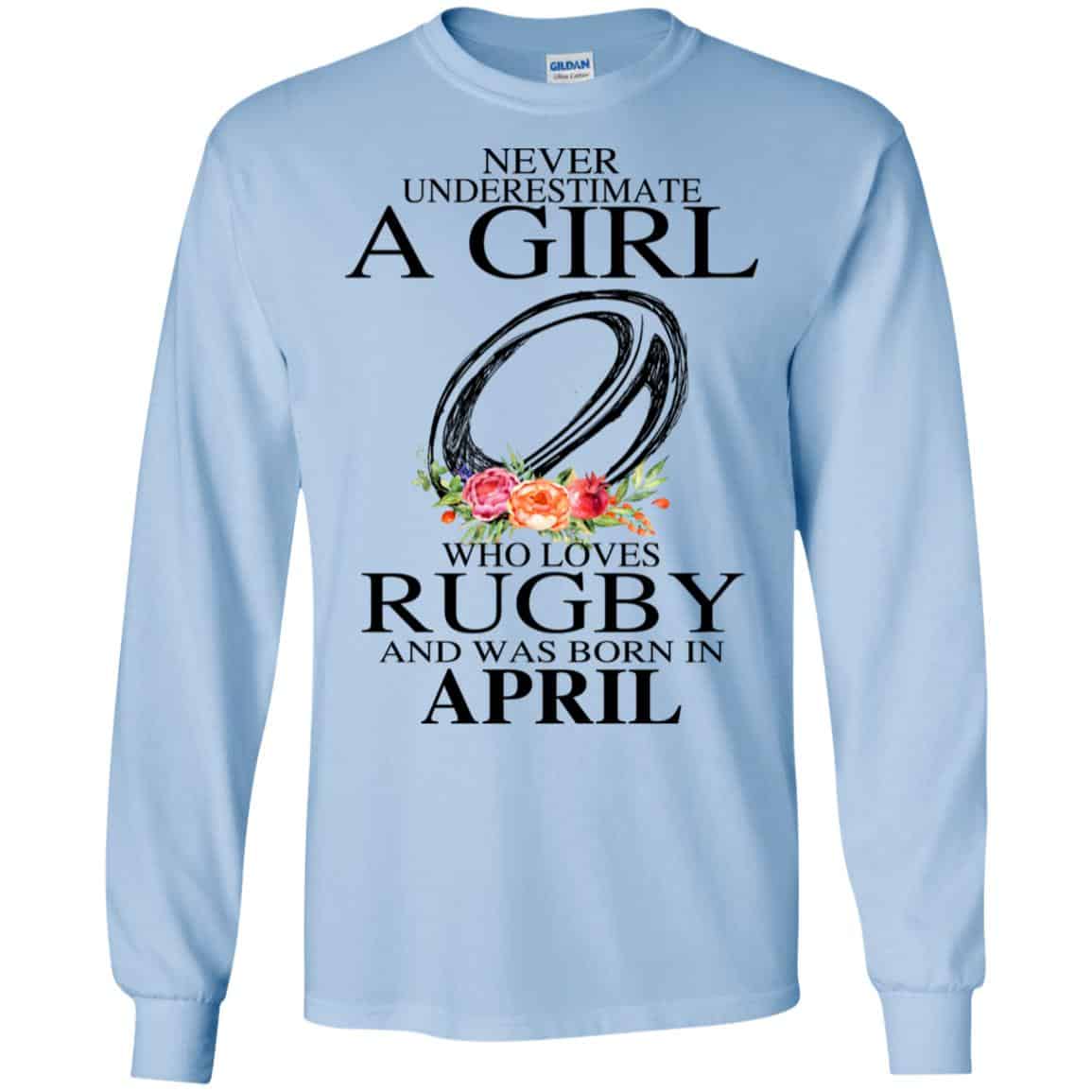 A Girl Who Loves Rugby And Was Born In April T-Shirts, Hoodie, Tank