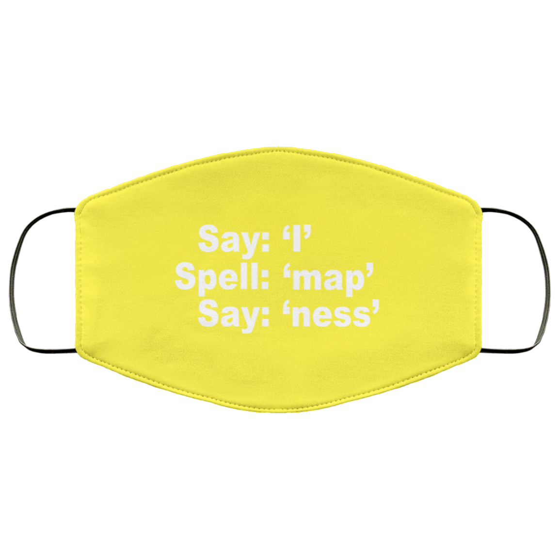 Say I Spell Map Say Ness Face Mask