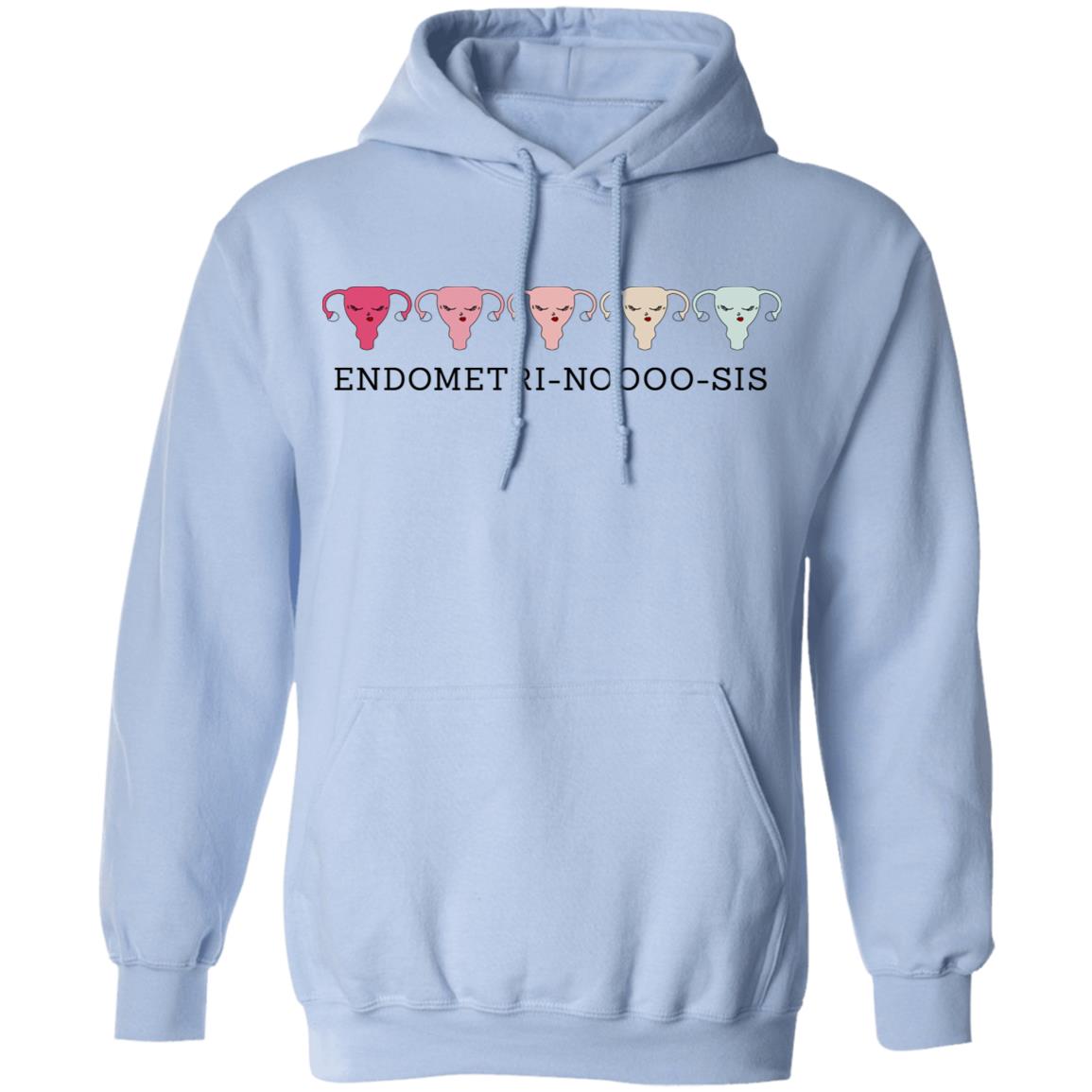 Endometri Noooo Sis Shirt, Hoodie, Tank