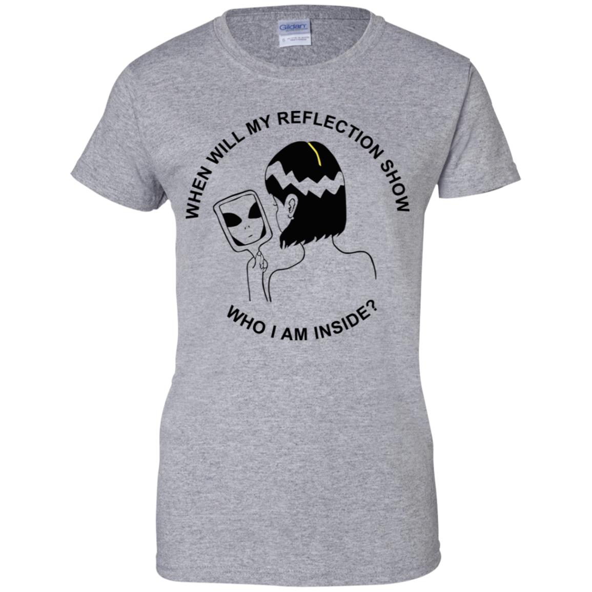 When Will My Reflection Show Who I Am Inside T-Shirts, Hoodie, Tank