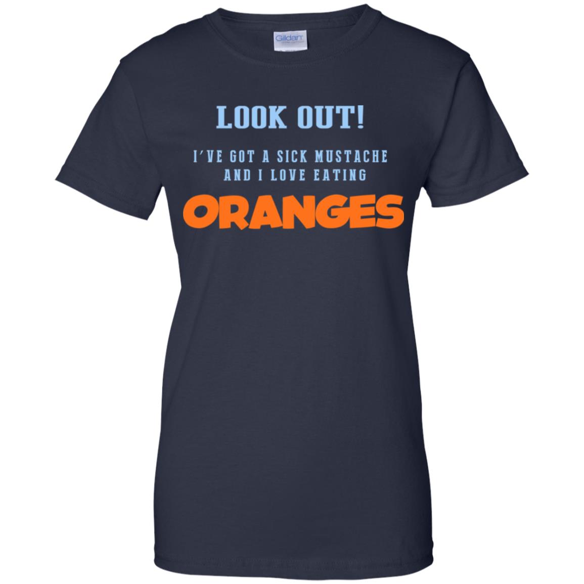 Oranges Food T-Shirts, I’ve Got A Sick Mustache And I Love Eating T-Shirts, Hoodie, Tank
