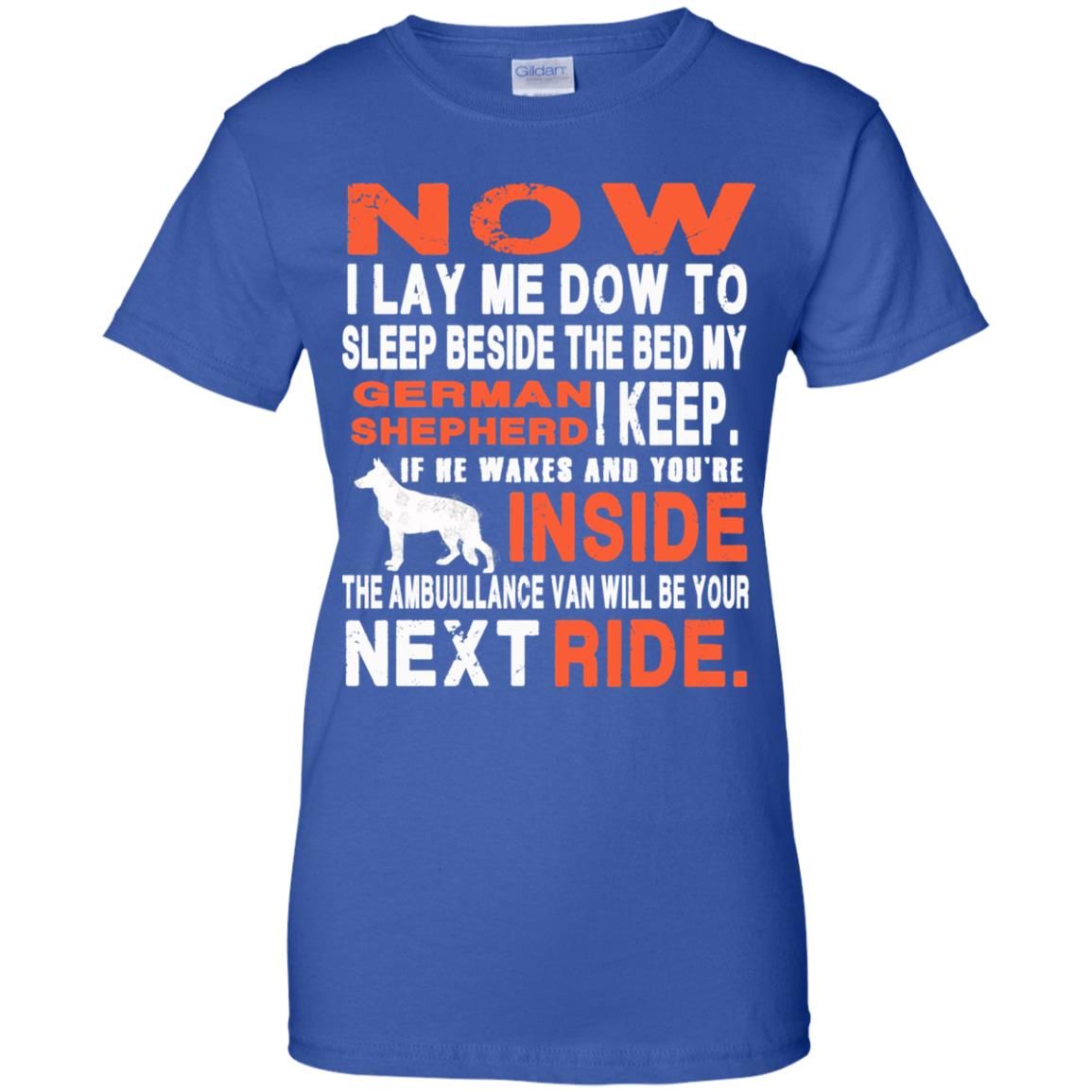 German Shepherd Lovers: I Lay Me Dow To Sleep Beside The Bed My German Shepherd T-Shirts, Hoodie, Tank