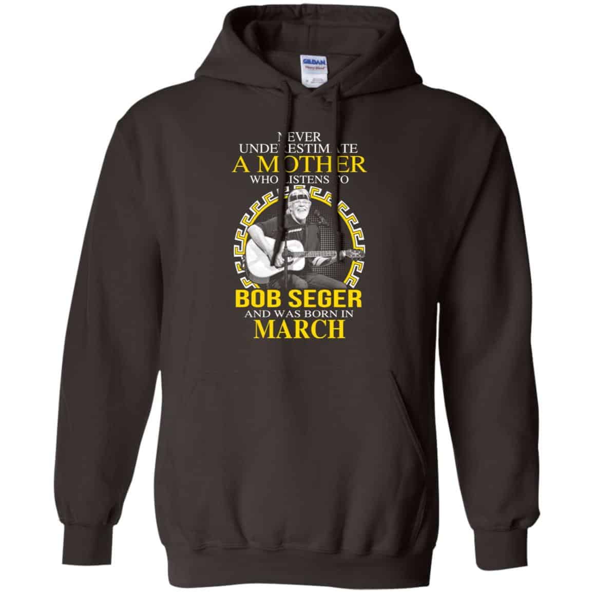 A Mother Who Listens To Bob Seger And Was Born In March T-Shirts, Hoodie, Tank