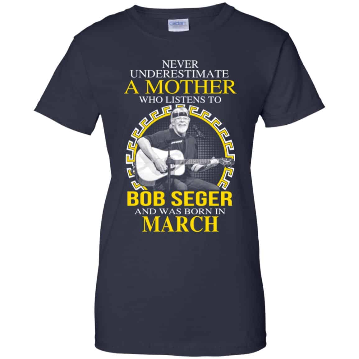 A Mother Who Listens To Bob Seger And Was Born In March T-Shirts, Hoodie, Tank