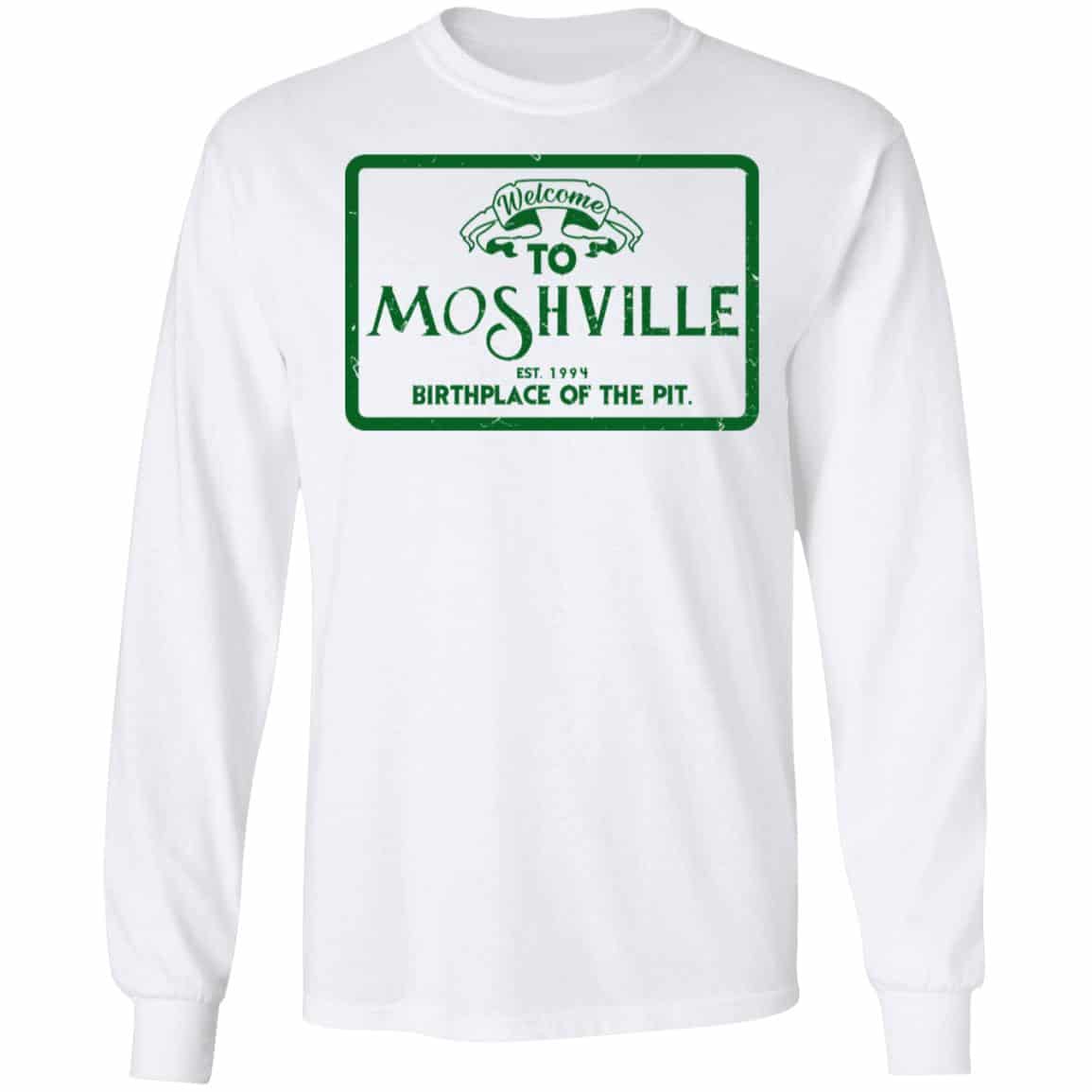 Welcome To Moshville Birthplace Of The Pit Shirt, Hoodie, Tank