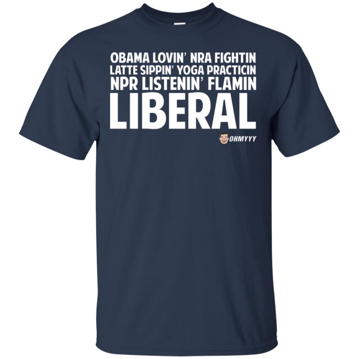 Obama Loving NRA Fighting Latte Sipping Yoga Practicing NPR Listening Flaming Liberal T-Shirts, Hoodie, Tank